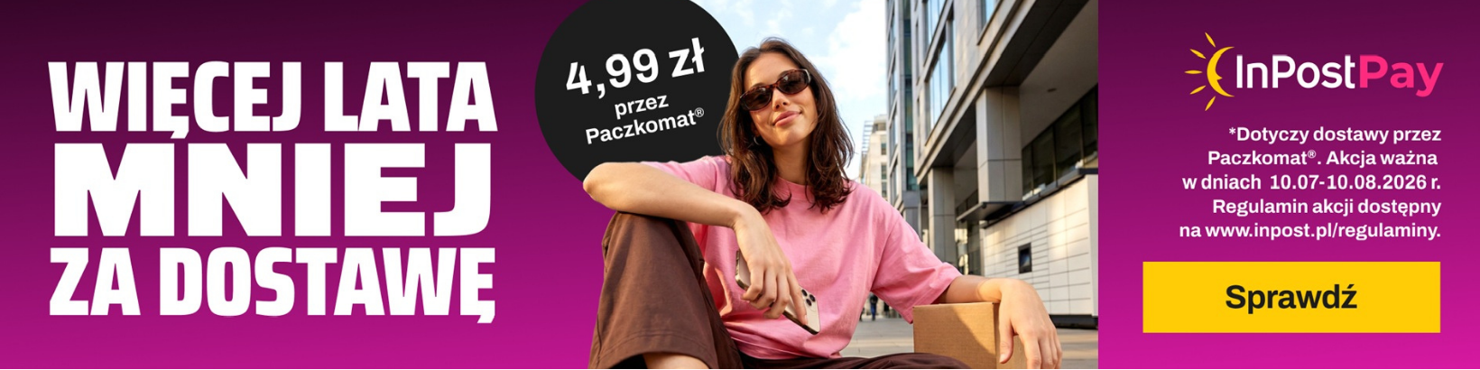 Promocja na dostawę Paczkomatem InPost za 4,99 zł przy płatności InPost Pay w terminie 10.07-10.08.2026 r.